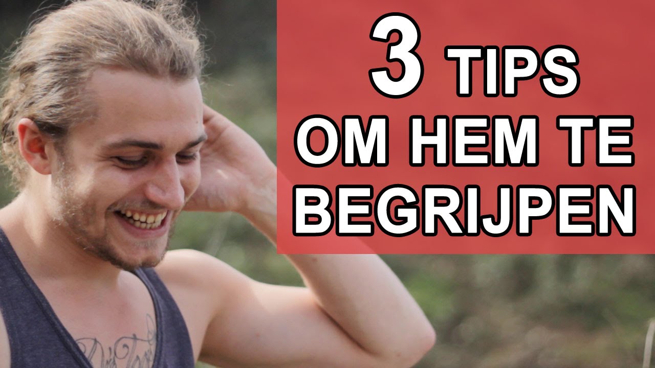 Hoe begrijp je een man: 3 Tips om hem beter te begrijpen